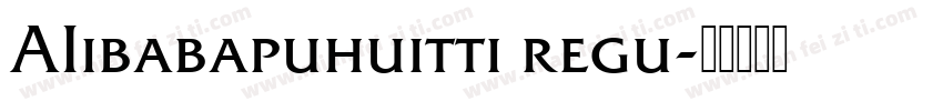 AIibabapuhuitti regu字体转换